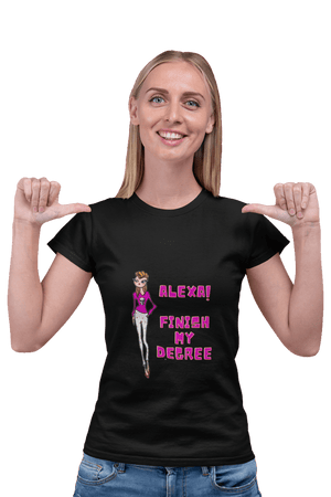 Alexa, Finish My Degree - Women's College T-shirt - Letshandcraft