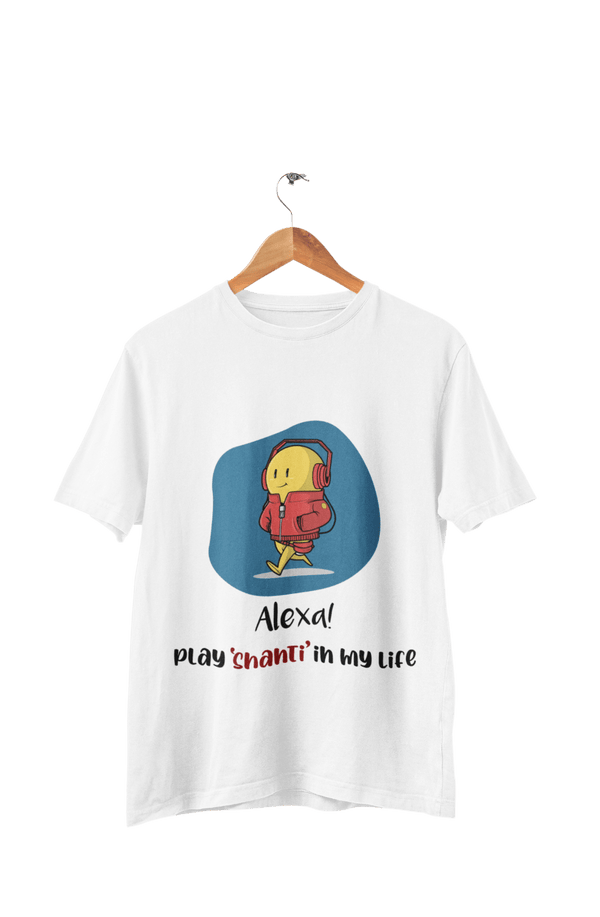 Alexa! Play Shanti - Men's Funny Quote T-shirt - Letshandcraft
