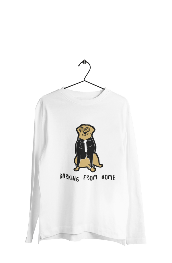Barking from Home - Men's Full Sleeves Dog T-shirt - Letshandcraft