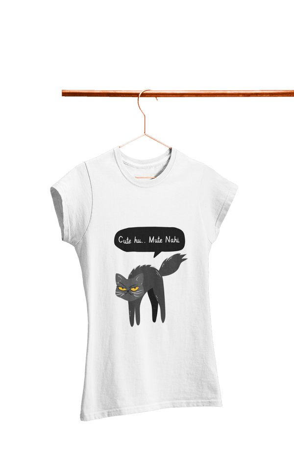 Cute Hu Mute Nahi - Women's Funny T-shirt - Letshandcraft