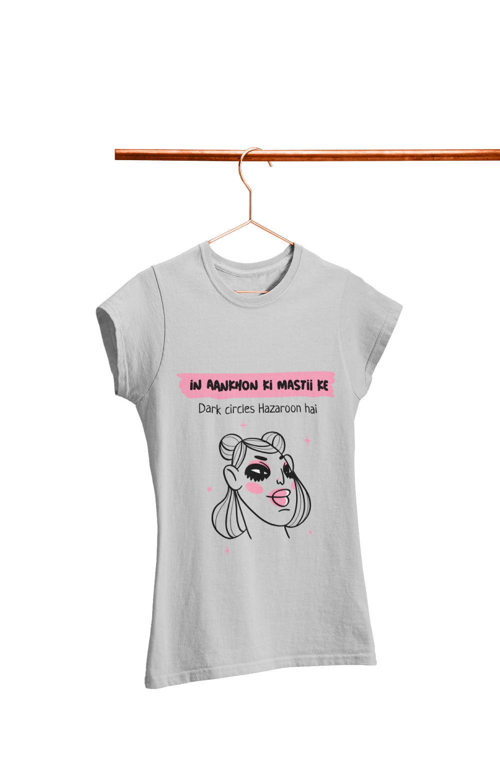 Dark Circles Hazaroon Hai - Women's Funny T-shirt - Letshandcraft