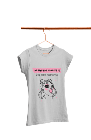 Dark Circles Hazaroon Hai - Women's Funny T-shirt - Letshandcraft