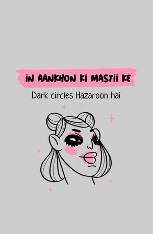 Dark Circles Hazaroon Hai - Women's Funny T-shirt - Letshandcraft