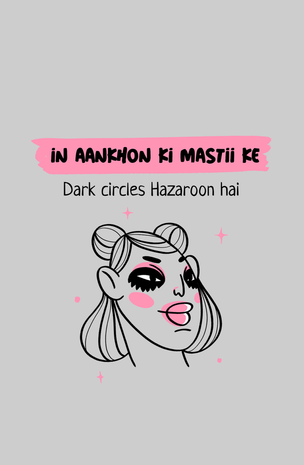 Dark Circles Hazaroon Hai - Women's Funny T-shirt - Letshandcraft