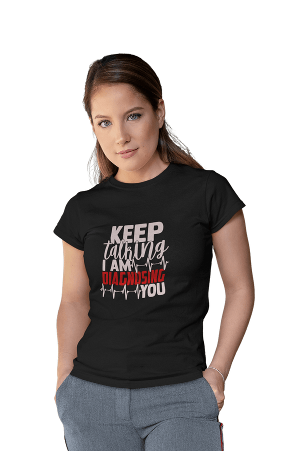 Diagnosing You - Women's Funny T-shirt - Letshandcraft
