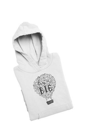 Dream Big - Inspirational Hoodies - Letshandcraft