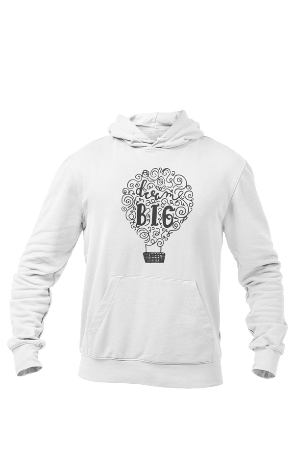 Dream Big - Inspirational Hoodies - Letshandcraft