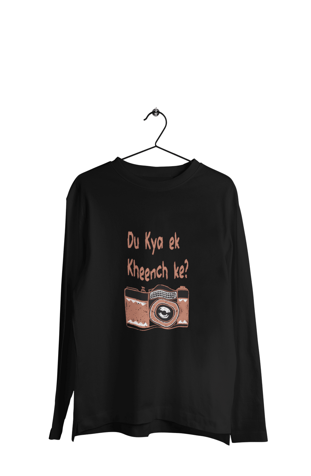 Du Kya Ek Kheench Ke - Men's Full Sleeves Funny T-shirt - Letshandcraft