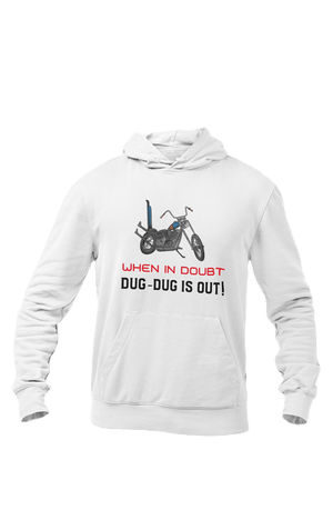 DUG-DUG is Out - Hoodies - Letshandcraft