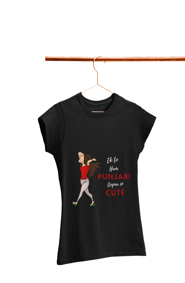 Ek to Hum Punjabi oopar se Cute - Women's Funny T-shirt - Letshandcraft
