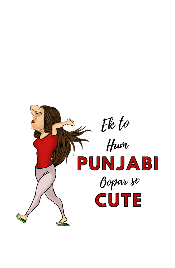 Ek to Hum Punjabi oopar se Cute - Women's Funny T-shirt - Letshandcraft