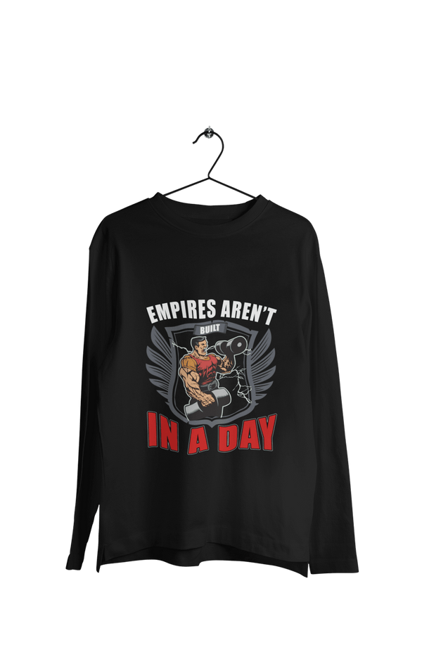Empires Aren't Build In a Day - Men's Full Sleeves Gym T-shirt - Letshandcraft