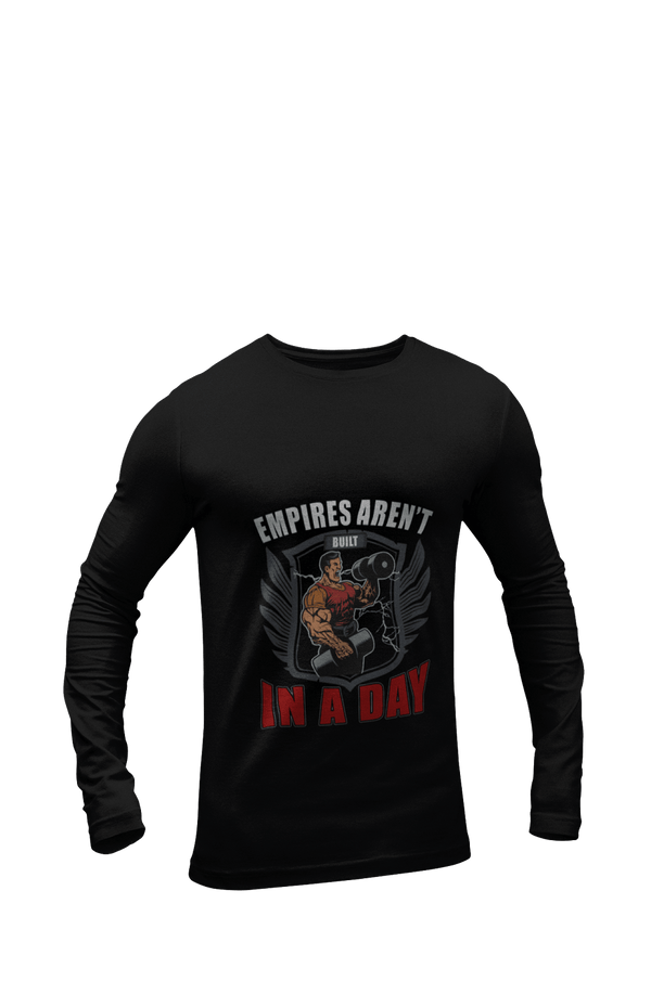 Empires Aren't Build In a Day - Men's Full Sleeves Gym T-shirt - Letshandcraft