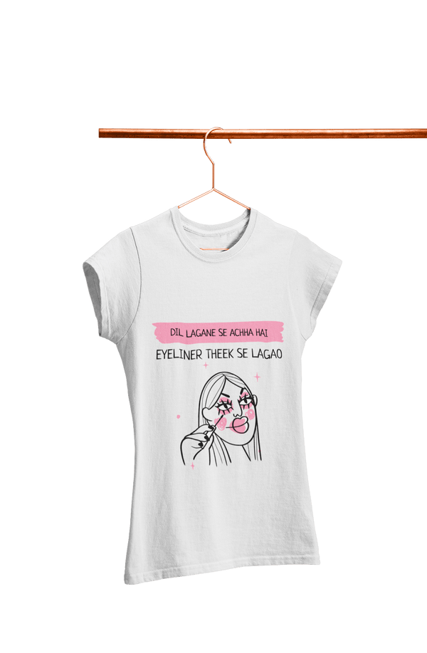 Eyeliner Theek Se Lagao - Women's Funny T-shirt - Letshandcraft