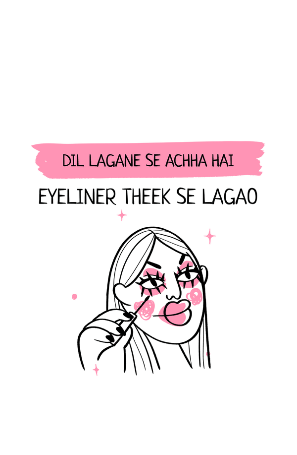 Eyeliner Theek Se Lagao - Women's Funny T-shirt - Letshandcraft