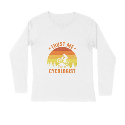 I am a Cycologist - Unisex Full Sleeves T-shirt - Letshandcraft
