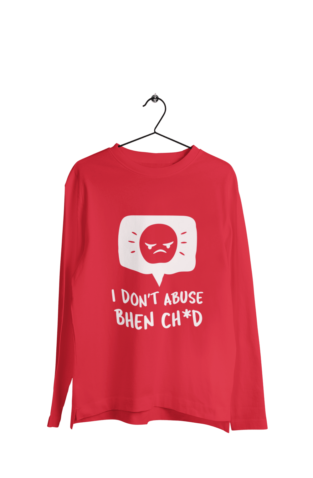 I Don't Abuse - Men's Full Sleeves Funny T-shirt - Letshandcraft