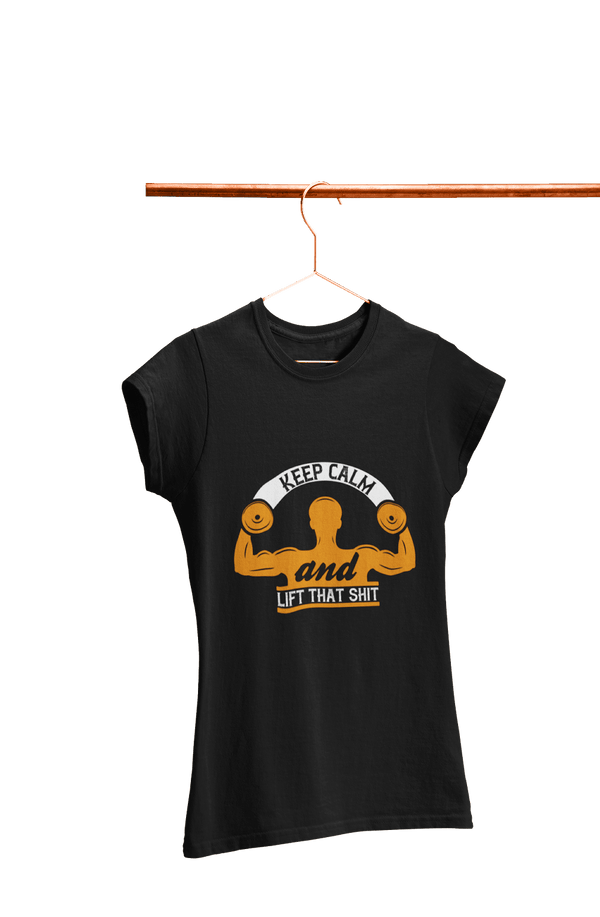 Keep Calm & Lift that Shit - Women's Gym T-shirt - Letshandcraft
