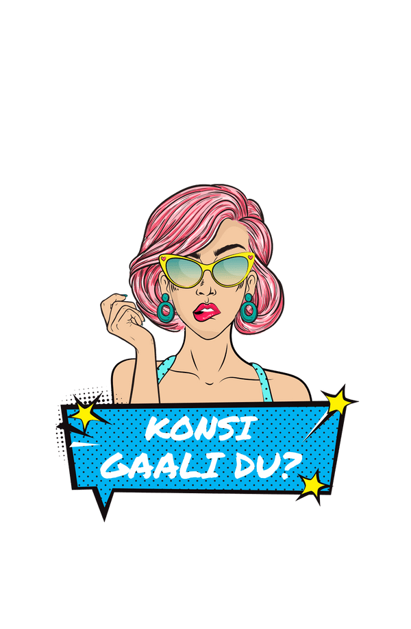 Konsi Gaali Du? - Women's Funny T-shirt - Letshandcraft