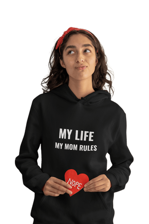 My Life My Mom Rules - Funny Print Hoodies (Both side print) - Letshandcraft