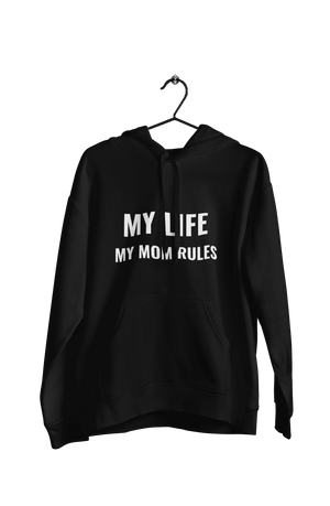 My Life My Mom Rules - Funny Print Hoodies (Both side print) - Letshandcraft