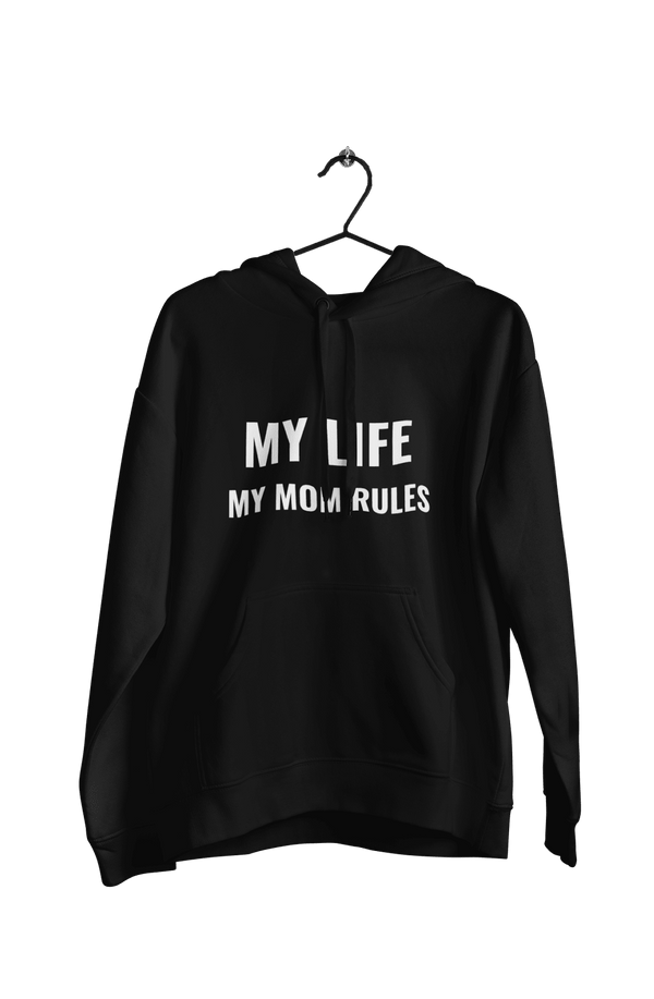 My Life My Mom Rules - Funny Print Hoodies (Both side print) - Letshandcraft