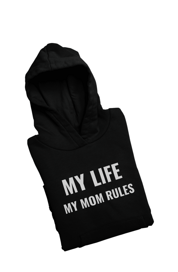 My Life My Mom Rules - Funny Print Hoodies (Both side print) - Letshandcraft