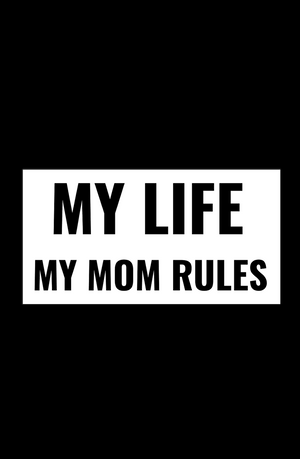 My Life My Mom Rules - Funny Print Hoodies (Both side print) - Letshandcraft