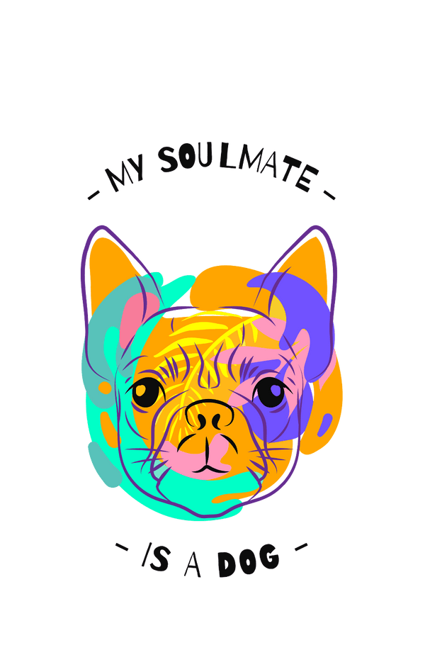 My Soulmate is a Dog - Women's Dog T-shirt - Letshandcraft