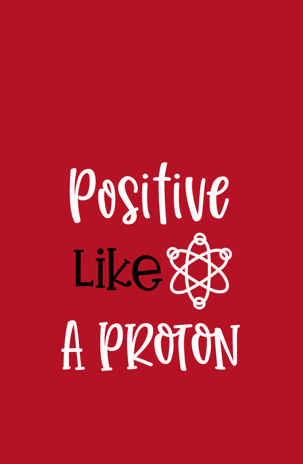 Positive Like a Proton - Men's Full Sleeves College T-shirt - Letshandcraft