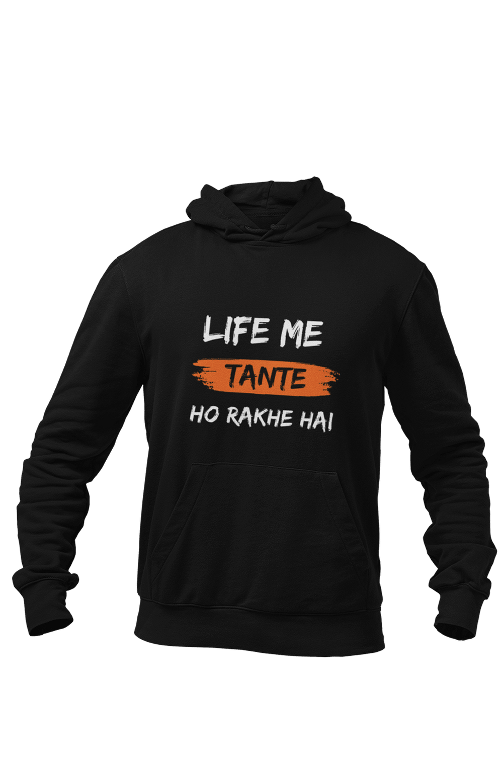 Tante Ho Rakhe Hai - Funny Print Hoodies - Letshandcraft