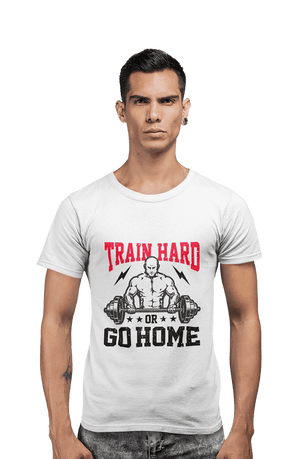Train Hard Or Go Home - Men's Gym T-shirt - Letshandcraft